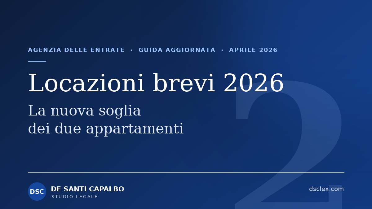 Locazioni brevi 2026: la soglia dei due appartamenti